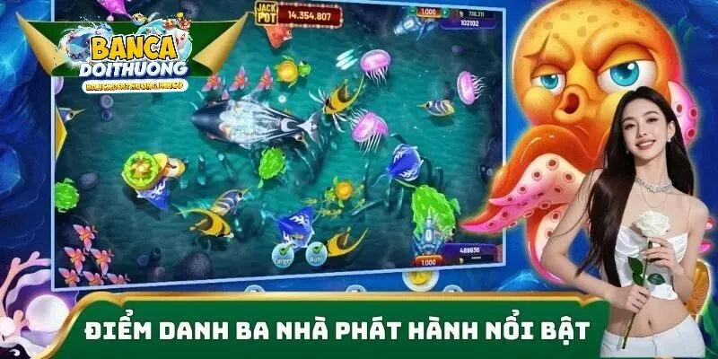Top 3 nhà phát hành trong game bắn cá 9win